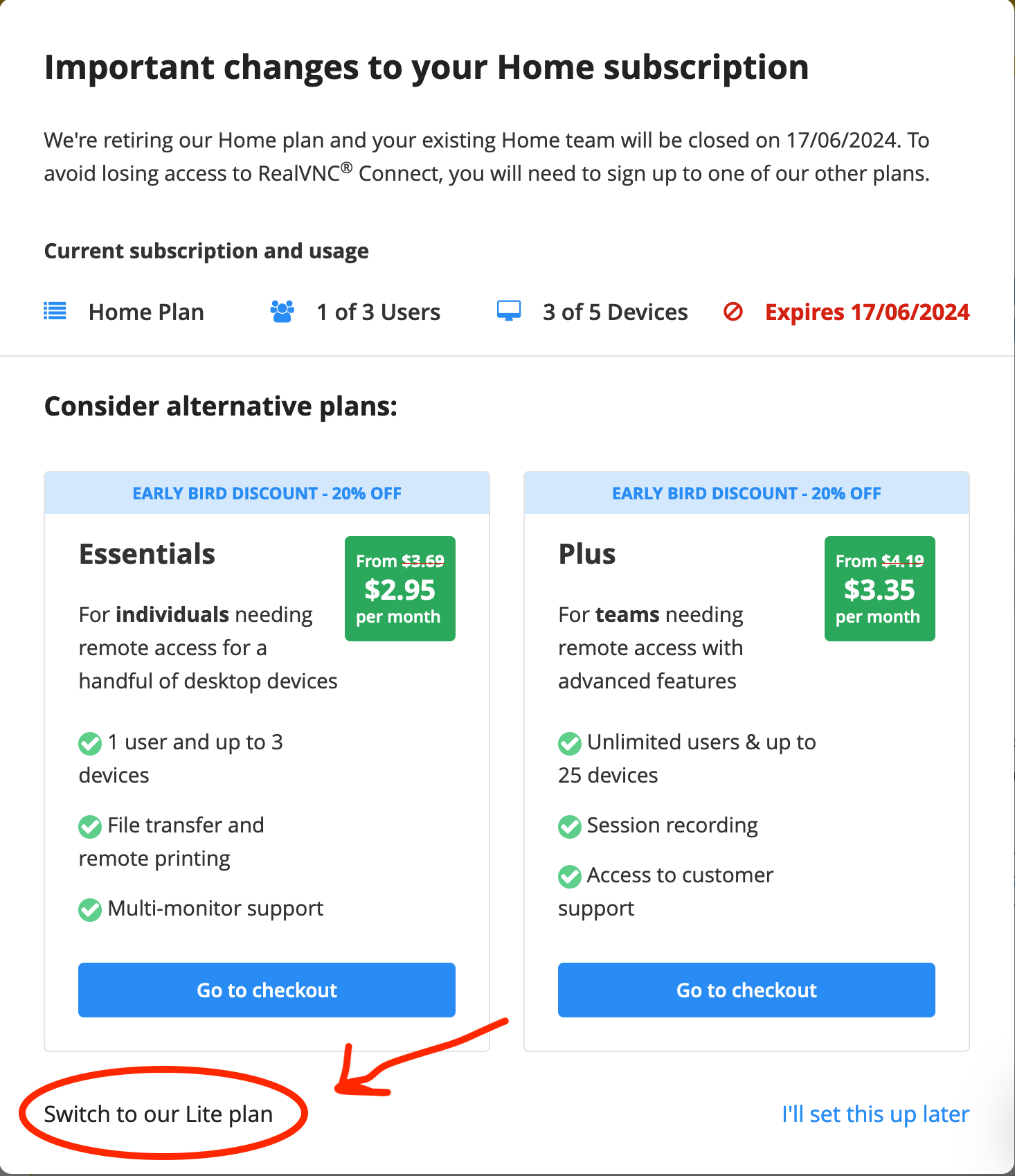 RealVNC is dropping its “Home” plan and barely noting its free “Lite” option 6 Clicking on RealVNC's email prompt or an "Explore plans" link in their FAQ leads you to this page, which uses bold text and color on all but one notable element. (Arrow and circle are author's).